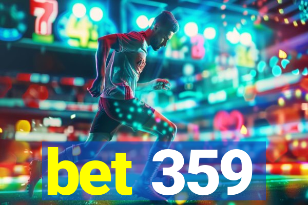 bet 359